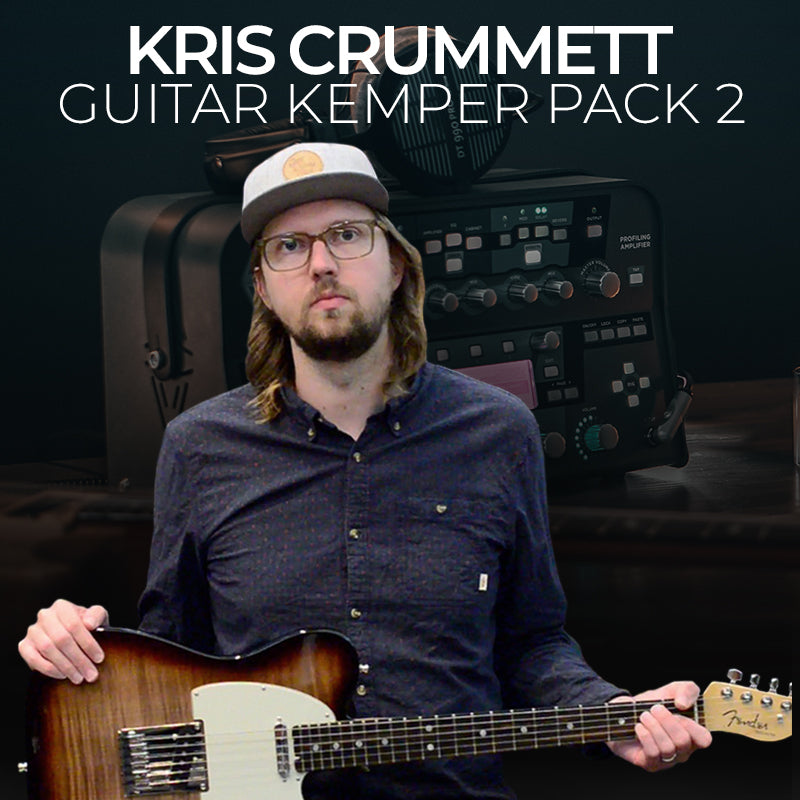 Kris Crummett - Producer Kemper Pack 2.0